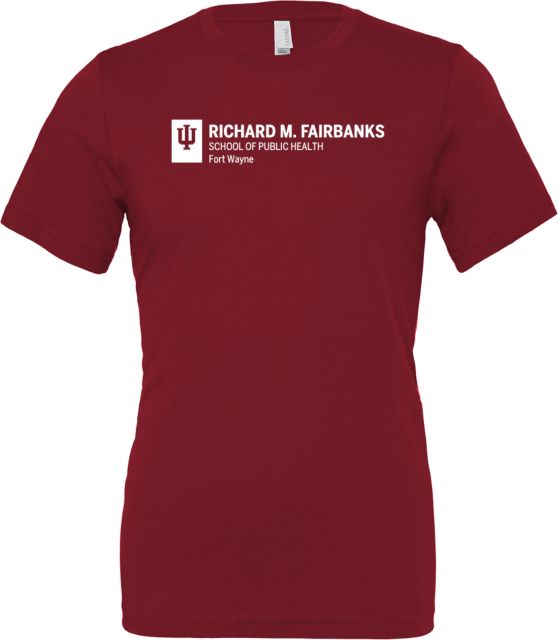 Indiana Bella + Canvas Jersey Cotton T Shirt IU Fort Wayne Richard M Fairbanks School of Public Health Horizontal - ONLINE ONLY